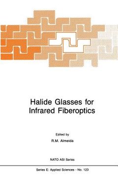 portada Halide Glasses for Infrared Fiberoptics (en Inglés)