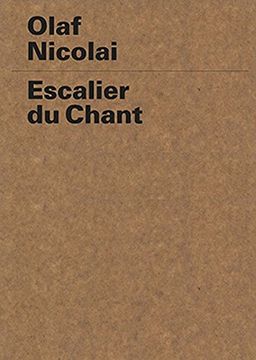 portada Olaf Nicolai: Escalier du Chant (in English)