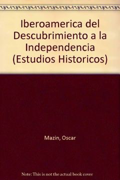portada iberoamerica. del descubrimiento a la independencia