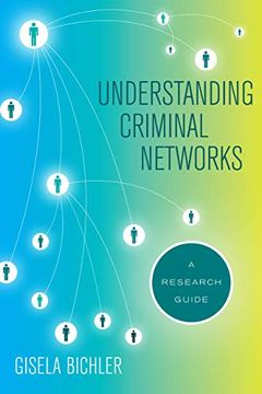 portada Understanding Criminal Networks: A Research Guide (en Inglés)