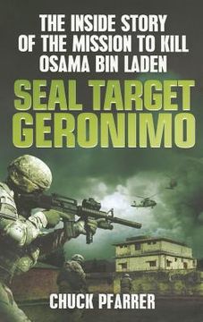 portada seal target geronimo: the inside story of the mission to kill osama bin laden (en Inglés)