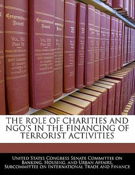 portada the role of charities and ngo's in the financing of terrorist activities (en Inglés)