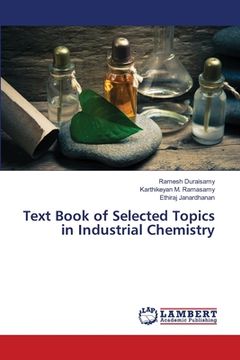 portada Text Book of Selected Topics in Industrial Chemistry (en Inglés)
