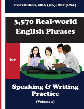 portada 3,570 Real-World English Phrases for Speaking and Writing Practice - Volume 1 (in English)