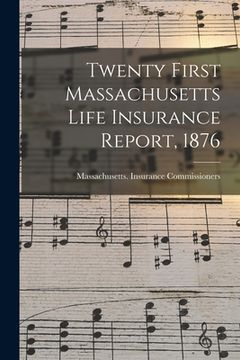 portada Twenty First Massachusetts Life Insurance Report, 1876 (en Inglés)
