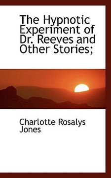portada the hypnotic experiment of dr. reeves and other stories;