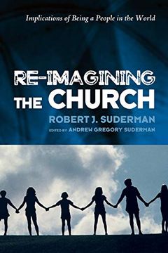 portada Re-Imagining the Church: Implications of Being a People in the World (en Inglés)