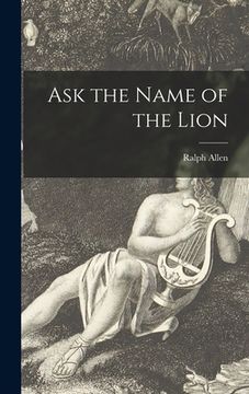 portada Ask the Name of the Lion (in English)