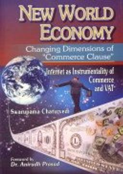 portada New World Economy: Changing Dimensions of Commerce Clause Internet as Instrumentality of Commerce
