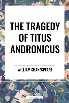 The Tragedy of Titus Andronicus (en Inglés)