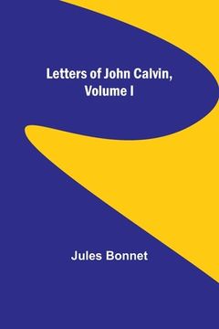 portada Letters of John Calvin, Volume I 