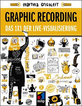 portada Graphic Recording: Das 1x1 der Live-Visualisierung (Mitp Business) (en Alemán)