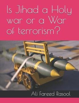 portada Is Jihad a Holy War or a War of Terrorism? (en Inglés)