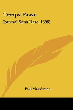 portada temps passe: journal sans date (1896) (in English)