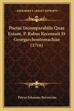 portada Poetae Incomparabilis Quae Extant. P. Rabus Recensuit Et Georgarchontomachiae (1716) (in Latin)