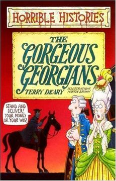 portada The Gorgeous Georgians (Horrible Histories) (in English)