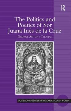 portada the politics and poetics of sor juana ines de la cruz (en Inglés)