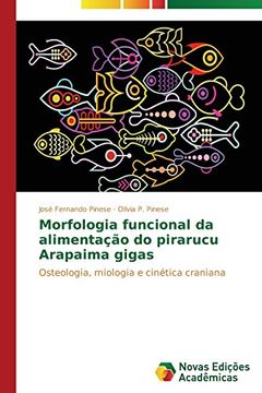 portada Morfologia funcional da alimentação do pirarucu Arapaima gigas
