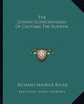 portada the cosmic consciousness of gautama the buddha (en Inglés)