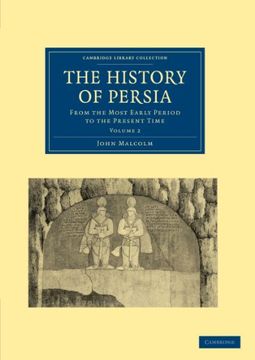 portada The History of Persia 2 Volume Set: The History of Persia: From the Most Early Period to the Present Time: Volume 2 (Cambridge Library Collection - Travel, Middle East and Asia Minor) (en Inglés)