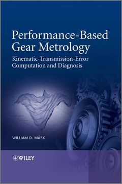 portada Performance-Based Gear Metrology: Kinematic - Transmission - Error Computation and Diagnosis