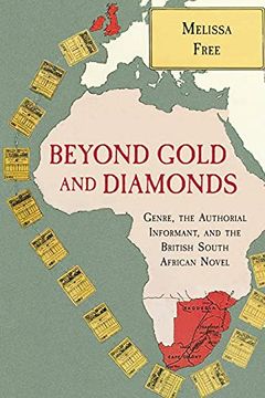 portada Beyond Gold and Diamonds: Genre, the Authorial Informant, and the British South African Novel (Suny Series, Studies in the Long Nineteenth Century) (en Inglés)