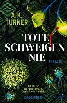 portada Tote Schweigen Nie: Thriller | »A. K. Turner Kombiniert Naturwissenschaft und Exzellentes Storytelling« val Mcdermid (Raven & Flyte Ermitteln, Band 1) (in German)