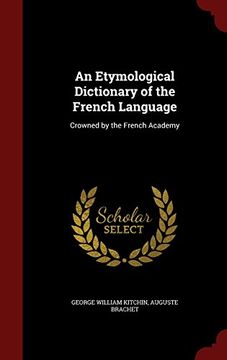 portada An Etymological Dictionary of the French Language: Crowned by the French Academy