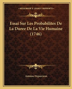 portada Essai Sur Les Probabilites De La Duree De La Vie Humaine (1746) (en Francés)