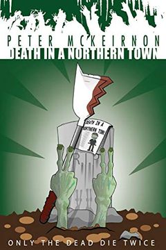 portada Death in a Northern Town 4: Only the Dead die Twice (en Inglés)