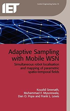 portada Adaptive Sampling With Mobile Wsn: Simultaneous Robot Localisation and Mapping of Paramagnetic Spatio-Temporal Fields (Control, Robotics and Sensors) (en Inglés)