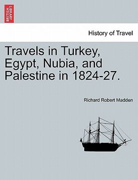 portada travels in turkey, egypt, nubia, and palestine in 1824-27. vol. ii (in English)