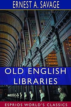 portada Old English Libraries (Esprios Classics) (en Inglés)