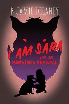 portada I am Sara: Book 1: Monsters are Real (en Inglés)