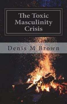 portada The Toxic Masculinity Crisis