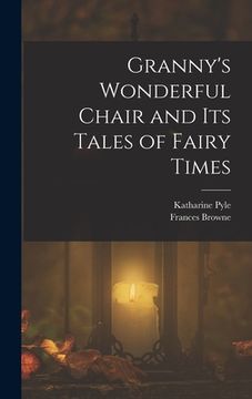 portada Granny's Wonderful Chair and its Tales of Fairy Times (en Inglés)
