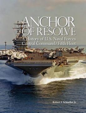 portada anchor of resolve: a history of u.s. naval forces central command fifth fleet (in English)