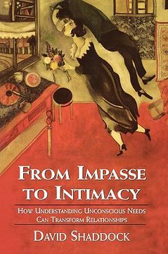 portada from impasse to intimacy: understanding unconscious needs can transform relationships (in English)