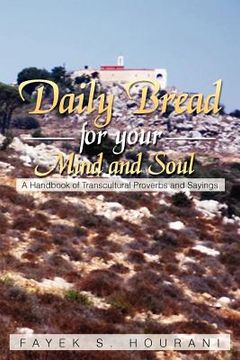 portada daily bread for your mind and soul: a handbook of transcultural proverbs and sayings (en Inglés)