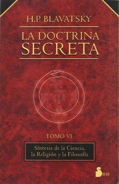 portada Doctrina Secreta, la  Tomo vi r: Objeto de los Misterios y Practica de la Filo (2000)