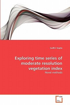 portada exploring time series of moderate resolution vegetation index (in English)