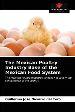 portada The Mexican Poultry Industry Base of the Mexican Food System (en Inglés)