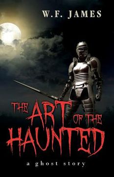 portada The Art of the Haunted: A Ghost Story (en Inglés)