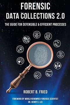 portada Forensic Data Collections 2. 0: The Guide for Defensible & Efficient Processes (en Inglés)