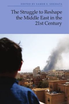 portada The Struggle to Reshape the Middle East in the 21St Century 