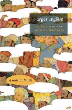 portada Forget English! Orientalisms and World Literatures (en Inglés)