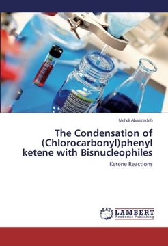 portada The Condensation of (Chlorocarbonyl)Phenyl Ketene with Bisnucleophiles