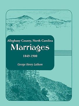portada alleghany county, north carolina, marriages, 1849-1900 (en Inglés)