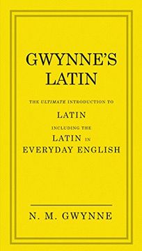 portada Gwynne's Latin: The Ultimate Introduction to Latin Including the Latin in Everyday English