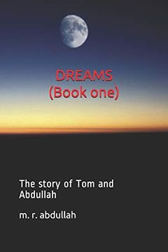 portada Dreams (Book One): The Story of tom and Abdullah (Friendship) (en Inglés)